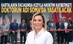 Kartalkaya faciasında kızıyla hayatını kaybetmişti... Doktorun adı Soma’da yaşatılacak