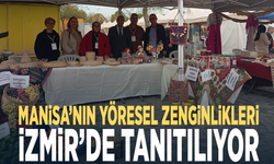 Manisa’nın yöresel zenginlikleri İzmir’de tanıtılıyor