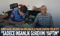 Kıbrıs Gazisi, bulduğu 400 bin liralık altınları zabıtaya teslim etti: "Sadece insanlık görevimi yaptım"