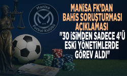 Manisa FK’dan bahis soruşturması açıklaması: "30 isimden sadece 4’ü eski yönetimlerde görev aldı"