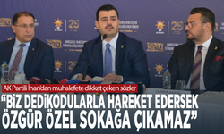 AK Partili İnan’dan muhalefete dikkat çeken sözler: “Biz dedikodularla hareket edersek Özgür Özel sokağa çıkamaz”