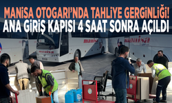 Manisa Otogarı’nda tahliye gerginliği! Ana giriş kapısı 4 saat sonra açıldı