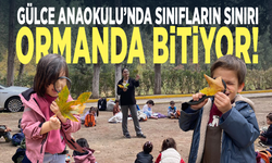 GÜLCE ANAOKULU’NDA SINIFLARIN SINIRI ORMANDA BİTİYOR!