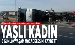 Akhisar’daki otobüs faciasından bir acı haber daha! Yaşlı kadın 6 günlük yaşam mücadelesini kaybetti