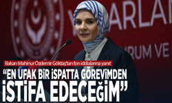 Bakan Mahinur Özdemir Göktaş’tan fon iddialarına yanıt: “En ufak bir ispatta görevimden istifa edeceğim”