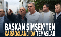 Başkan Şimşek'ten Karaoğlanlı'da temaslar