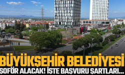 Manisa Büyükşehir Belediyesi  4 Şoför Alacak! İşte başvuru şartları...