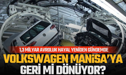 Volkswagen’in Türkiye Hamlesinde Gözler Yeniden Manisa’da!