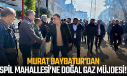 Murat Baybatur'dan Spil Mahallesi’ne doğal gaz müjdesi!