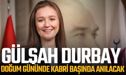 Gülşah Durbay doğum gününde kabri başında anılacak