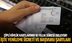 Çipli kimlik kartlarının 10 yıllık süresi doluyor! İşte yenileme ücreti ve başvuru şartları