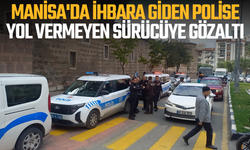 Manisa'da İhbara Giden Polise Yol Vermeyen Sürücüye Gözaltı