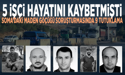 5 işçi hayatını kaybetmişti... Soma’daki maden göçüğü soruşturmasında 9 tutuklama