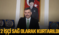 Bakan Çifti: 2 işçi sağ kurtarıldı
