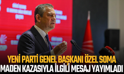 Özgür Özel: Soma’dan gelen acı haber yüreğimizi yaktı