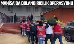 Manisa'da dolandırıcılık operasyonu