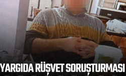 Yargıda rüşvet soruşturması