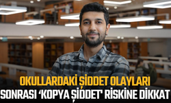 Okullardaki şiddet olayları sonrası ‘kopya şiddet' riskine dikkat