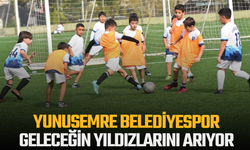 Yunusemre Belediyespor geleceğin yıldızlarını arıyor