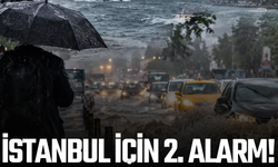 İstanbul için 2. alarm verildi