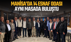 Manisa’da 14 esnaf odası başkanı aynı masada buluştu
