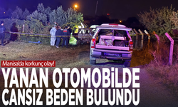 Manisa’da korkunç olay! Yanan otomobilde cansız beden bulundu