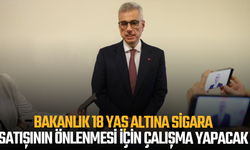 Bakanlık 18 yaş altına sigara satışının önlenmesi için çalışma yapacak