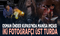 Osman Önder Kupası’nda Manisa imzası: İki fotoğrafçı üst turda