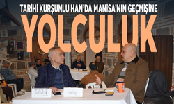 Tarihi Kurşunlu Han’da Manisa’nın geçmişine yolculuk