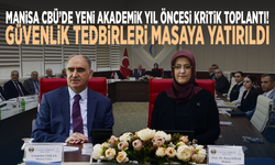 Manisa CBÜ’de yeni akademik yıl öncesi kritik toplantı! Güvenlik tedbirleri masaya yatırıldı