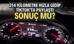 314 kilometre hızla gidip TikTok'ta paylaştı: Sonuç mu?