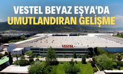Vestel Beyaz Eşya'da umutlandıran gelişme