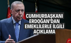Cumhurbaşkanı Erdoğan’dan emeklilerle ilgili açıklama