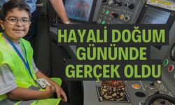 Hayali doğum gününde gerçek oldu