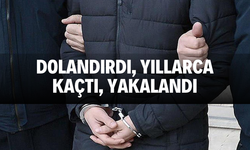 DOLANDIRDI, YILLARCA KAÇTI, YAKALANDI