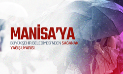 Manisa için gök gürültülü sağanak yağış uyarısı