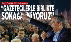 Özgür Özel, Halk TV önünde konuştu: “Gazetecilerle birlikte sokağa iniyoruz”