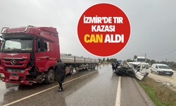 İzmir'de tır ile kamyonet çarpıştı: 1 ölü 1 yaralı