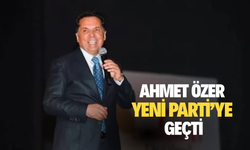 Ahmet Özer, Yeni Partiye katıldı