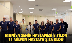 Manisa Şehir Hastanesi 8. yılında 11 milyon hastaya şifa kapısı oldu