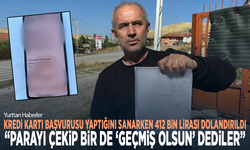 Kredi kartı başvurusu yaptığını sanarken 412 bin lirası dolandırıldı... Parayı çekip bir de " Geçmiş olsun" dediler