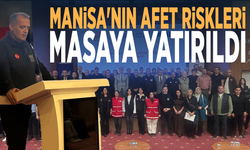 Manisa'nın afet riskleri masaya yatırıldı