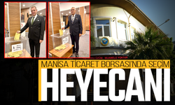 Manisa Ticaret Borsası’nda iki aday sandıkta yarışıyor