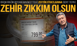 Başkan Okur’dan marketteki zeytin fiyatlarına sert tepki: Zehir zıkkım olsun!