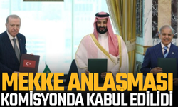 Mekke anlaşması komisyonda kabul edilidi