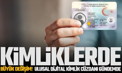 Kimliklerde büyük değişim: Ulusal Dijital Kimlik Cüzdanı geliyor!