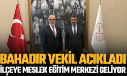 AK Partili Yenişehirlioğlu açıkladı: İlçeye Meslek eğitim Merkezi geliyor