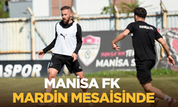 Manisa FK'da Mardin mesaisi başladı