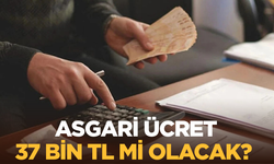 Asgari ücret 37 bin tl mi olacak? İşte merak uyandıran o senaryo...