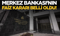 Merkez Bankası'nın faiz kararı belli oldu!